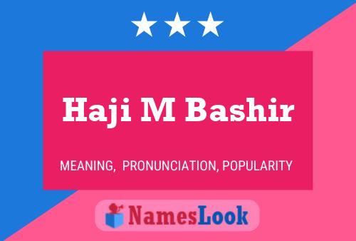 Haji M Bashir Name Poster