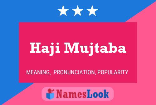 Haji Mujtaba Name Poster