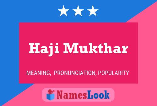 Haji Mukthar Name Poster