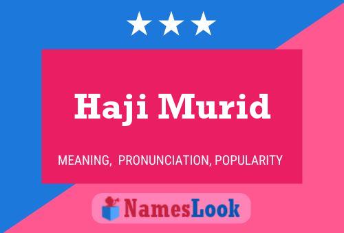 Haji Murid Name Poster