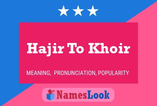 Hajir To Khoir Name Poster