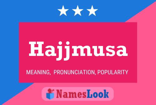 Hajjmusa Name Poster