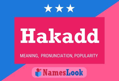 Hakadd Name Poster