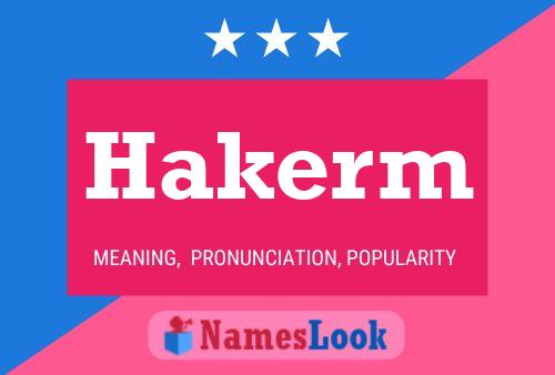 Hakerm Name Poster