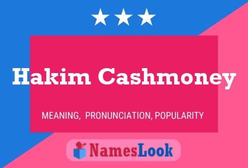 Hakim Cashmoney Name Poster