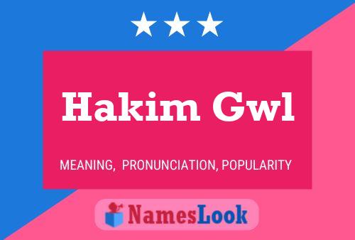 Hakim Gwl Name Poster