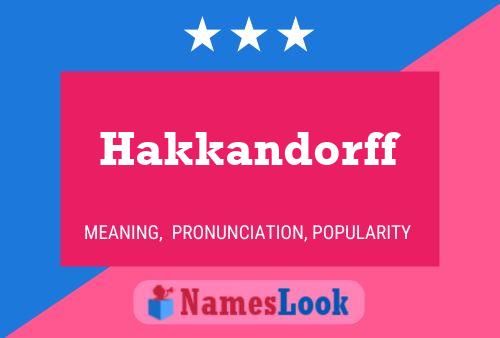 Hakkandorff Name Poster