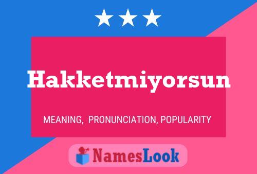 Hakketmiyorsun Name Poster