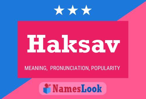 Haksav Name Poster