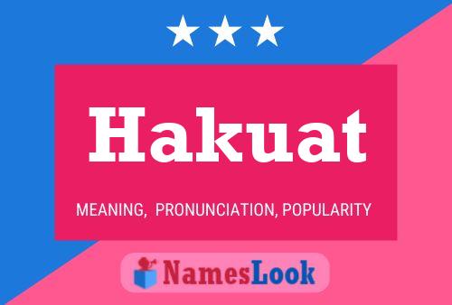 Hakuat Name Poster