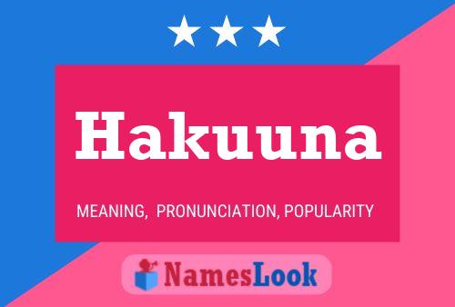 Hakuuna Name Poster