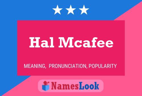 Hal Mcafee Name Poster