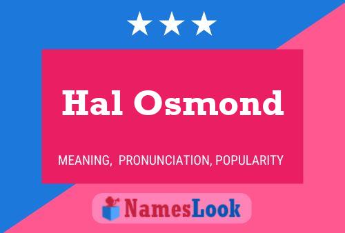 Hal Osmond Name Poster