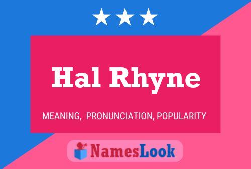 Hal Rhyne Name Poster