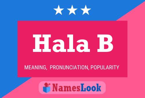 Hala B Name Poster