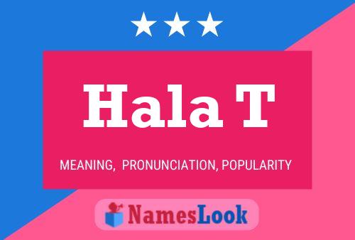 Hala T Name Poster