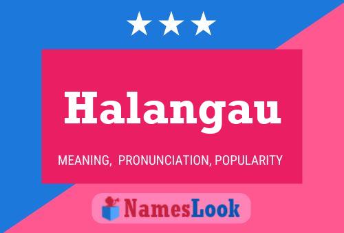 Halangau Name Poster