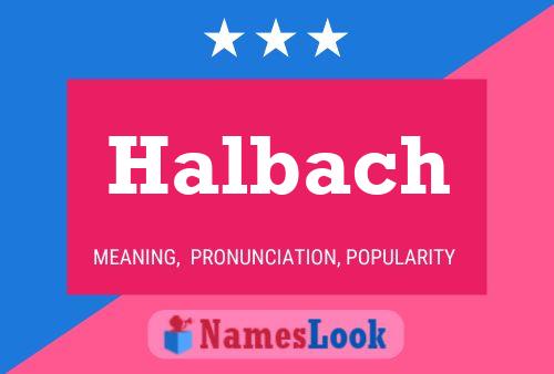 Halbach Name Poster