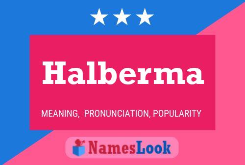 Halberma Name Poster