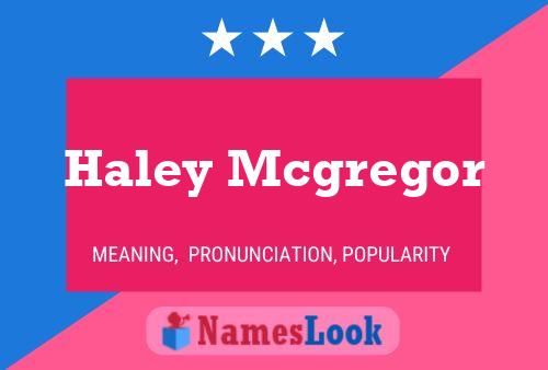 Haley Mcgregor Name Poster