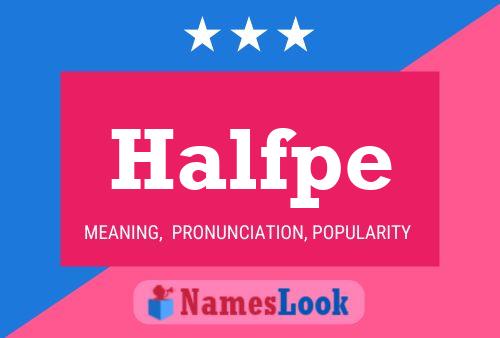 Halfpe Name Poster