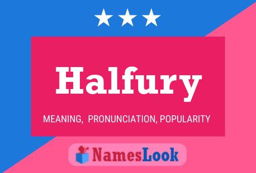 Halfury Name Poster