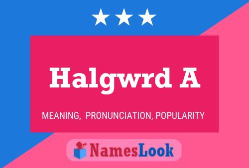 Halgwrd A Name Poster