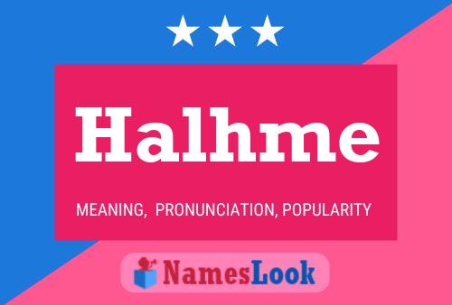 Halhme Name Poster