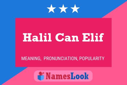 Halil Can Elif Name Poster