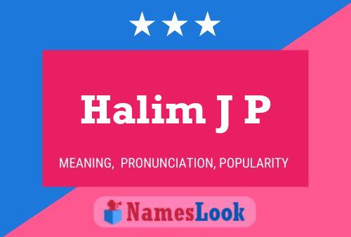 Halim J P Name Poster