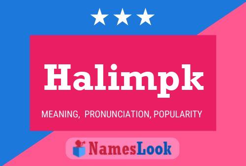 Halimpk Name Poster