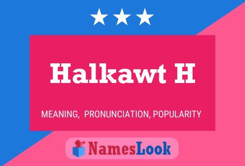 Halkawt H Name Poster