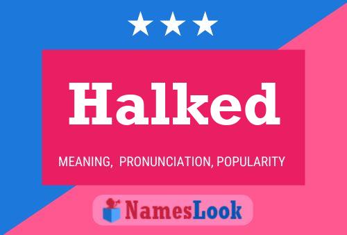 Halked Name Poster