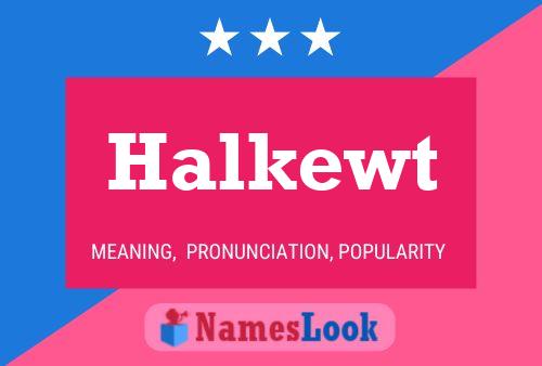 Halkewt Name Poster