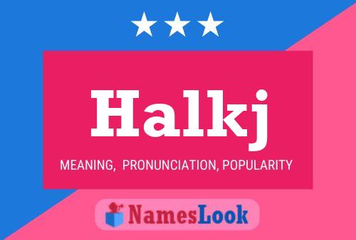 Halkj Name Poster