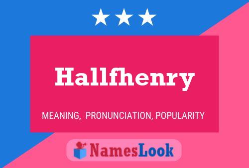 Hallfhenry Name Poster