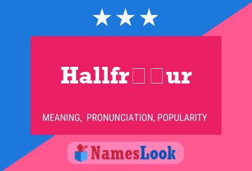 Hallfríður Name Poster