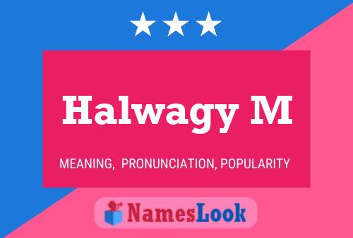 Halwagy M Name Poster