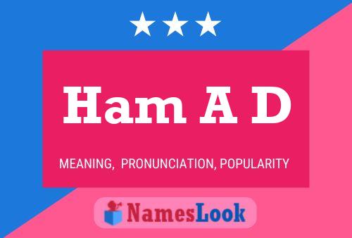 Ham A D Name Poster