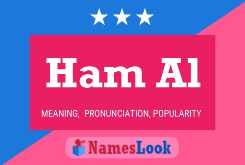 Ham Al Name Poster