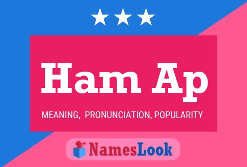 Ham Ap Name Poster