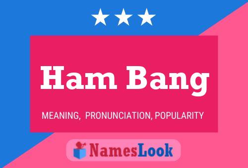 Ham Bang Name Poster