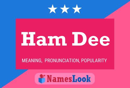 Ham Dee Name Poster