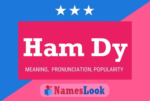 Ham Dy Name Poster