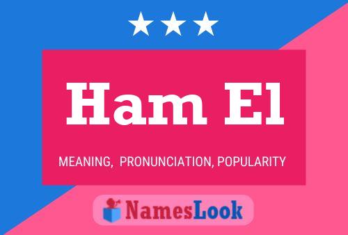 Ham El Name Poster