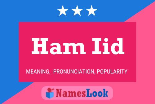 Ham Iid Name Poster