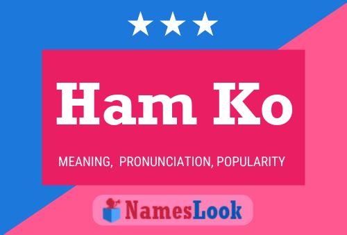 Ham Ko Name Poster