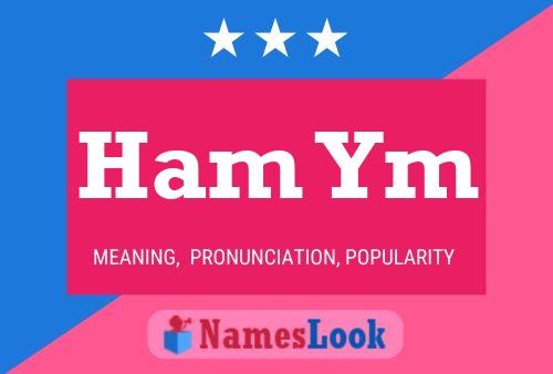 Ham Ym Name Poster