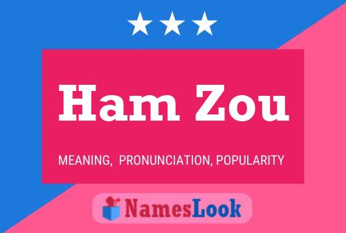 Ham Zou Name Poster