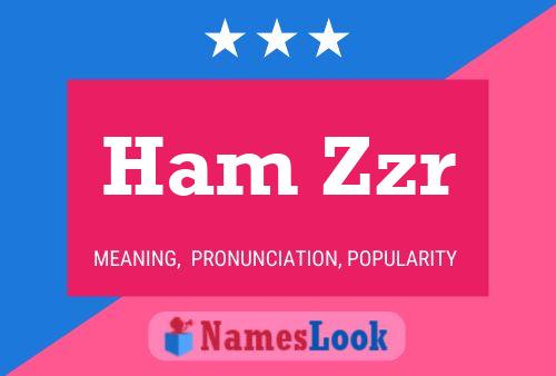 Ham Zzr Name Poster